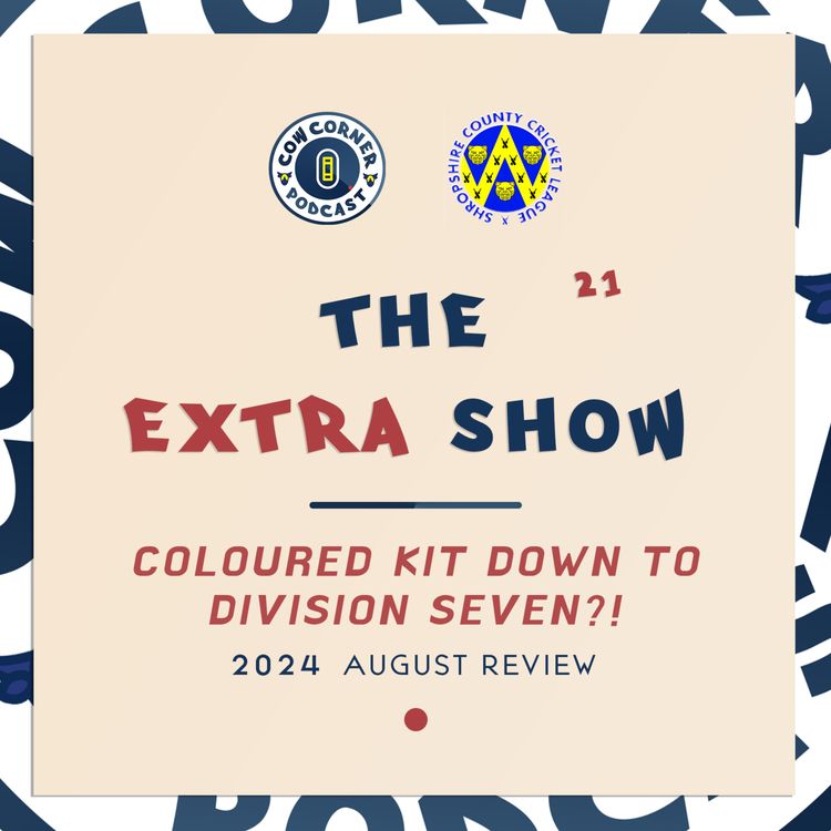 cover art for Extra Show #21 - Coloured Kit Down to Division Seven?! | August Review