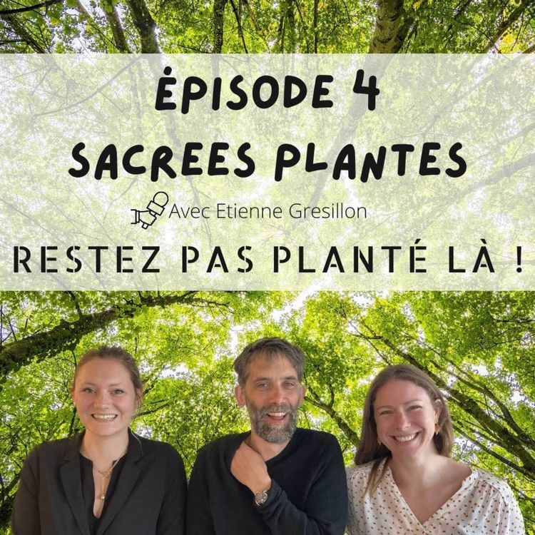 cover art for Paysages, plantes et sacré avec Etienne Grésillon