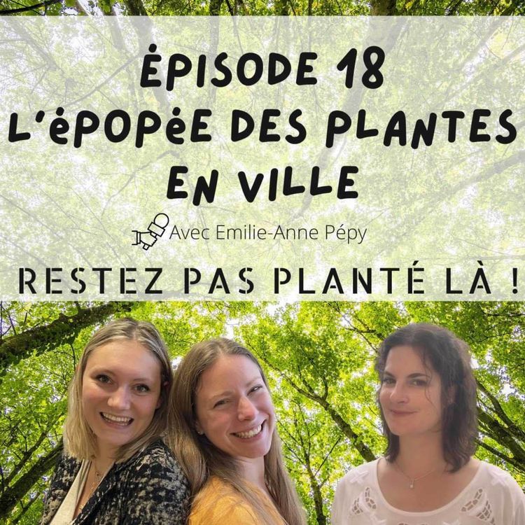 cover art for L’épopée des plantes en ville avec Emilie-Anne Pépy