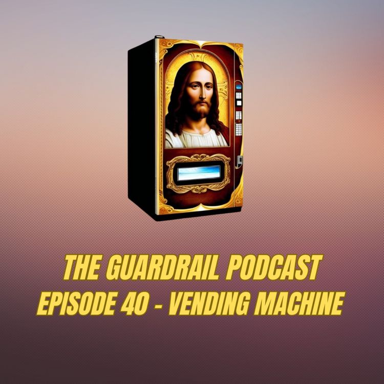 cover art for Episode 40 - The vending machine