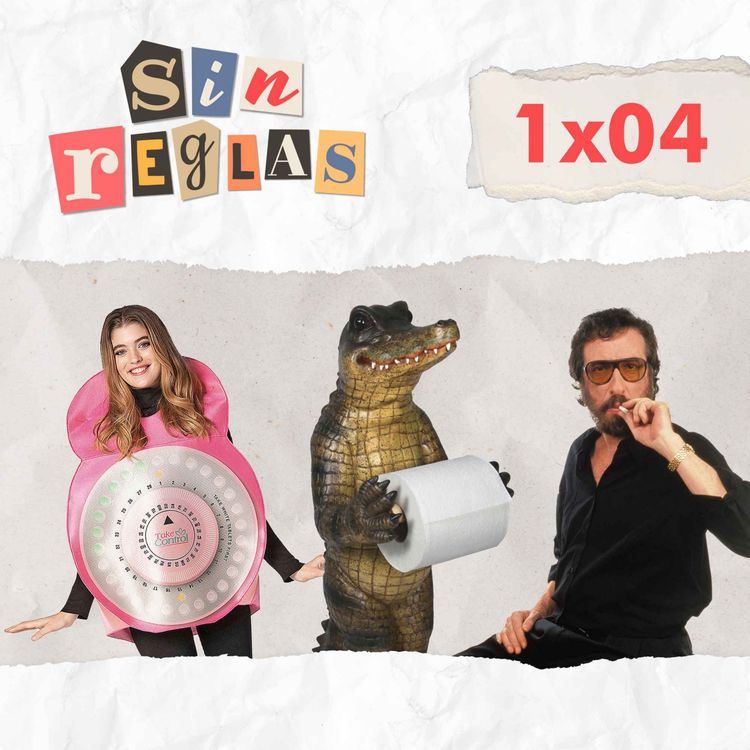 cover art for 1x04 - Anticonceptivos, caca de cocodrilo y ¿saben aquell que DIU?