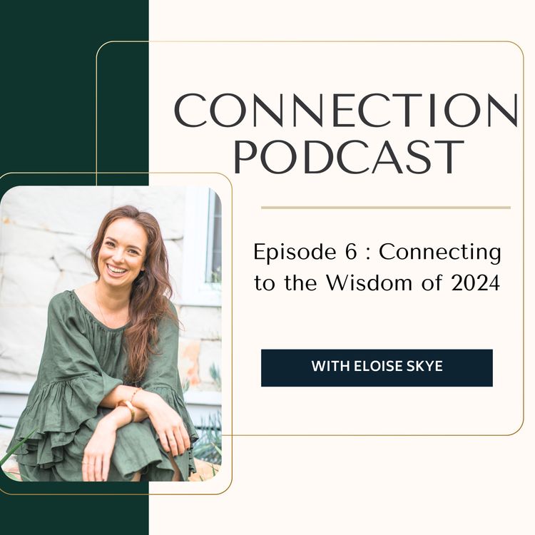 cover art for #6 - Connecting To The Wisdom Of 2024