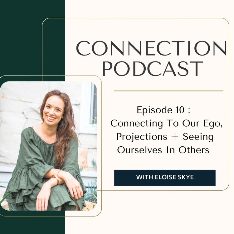 cover art for #10 Connecting To Our Ego + Projections