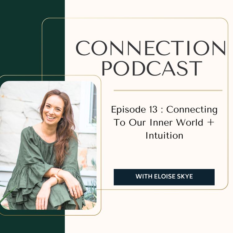 cover art for #13 Connecting To Our Inner World + Intuition