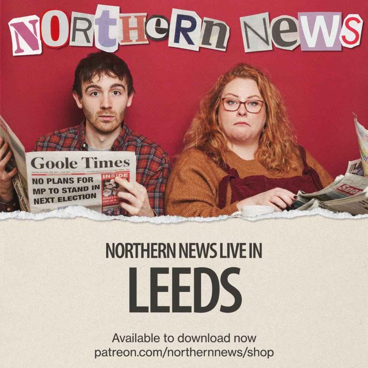 cover art for Northern News Live in Leeds with Jessica Knappett (Patreon Teaser)