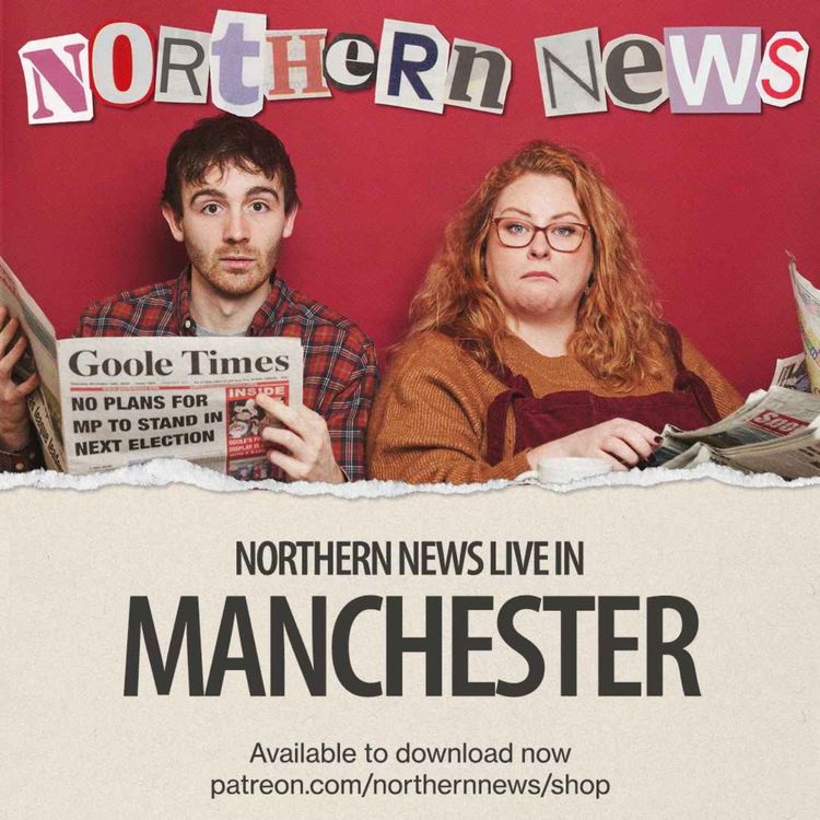 cover art for Northern News Live in Manchester (Patreon Teaser)