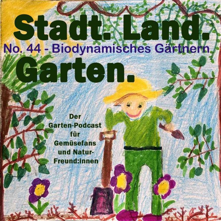 cover art for No. 44 - Biodynamisches Gärtnern: So funktioiert es bei euch im Garten