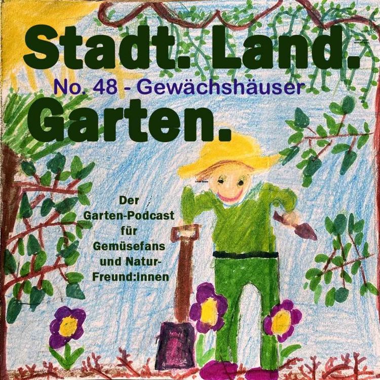 cover art for No. 48 - Gärtnern im Gewächshaus - so funktioniert's