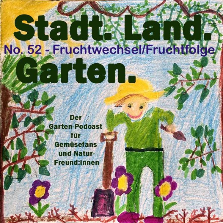 cover art for No. 52 - Fruchtfolge und Fruchtwechsel: Beete perfekt bepflanzen