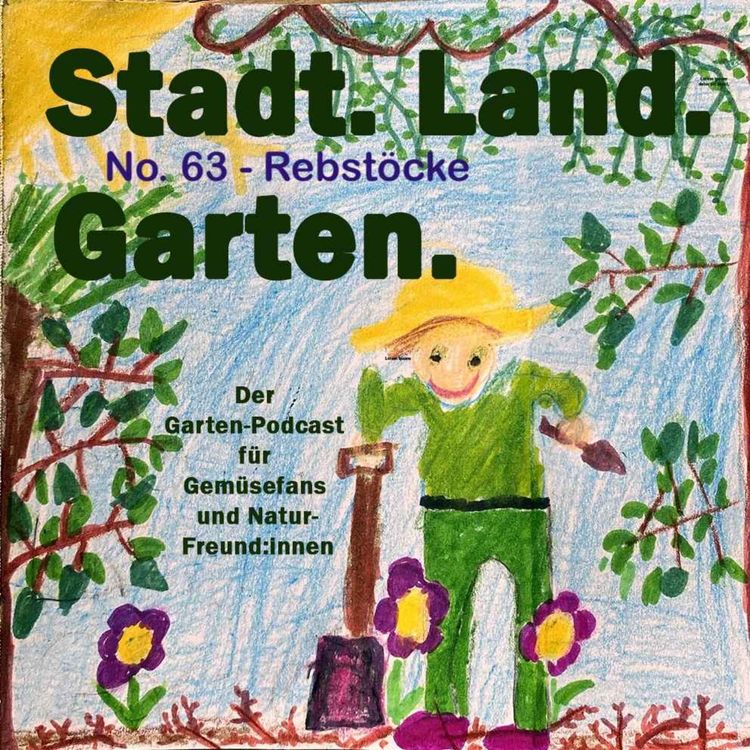 cover art for No. 63 - Rebstöcke im Garten: Mit diesen Tipps erntet ihr reichlich
