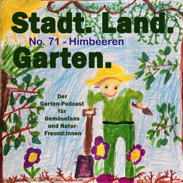 cover art for No. 71 - Himbeeren im Garten: Unkompliziert, pflegeleicht, lecker