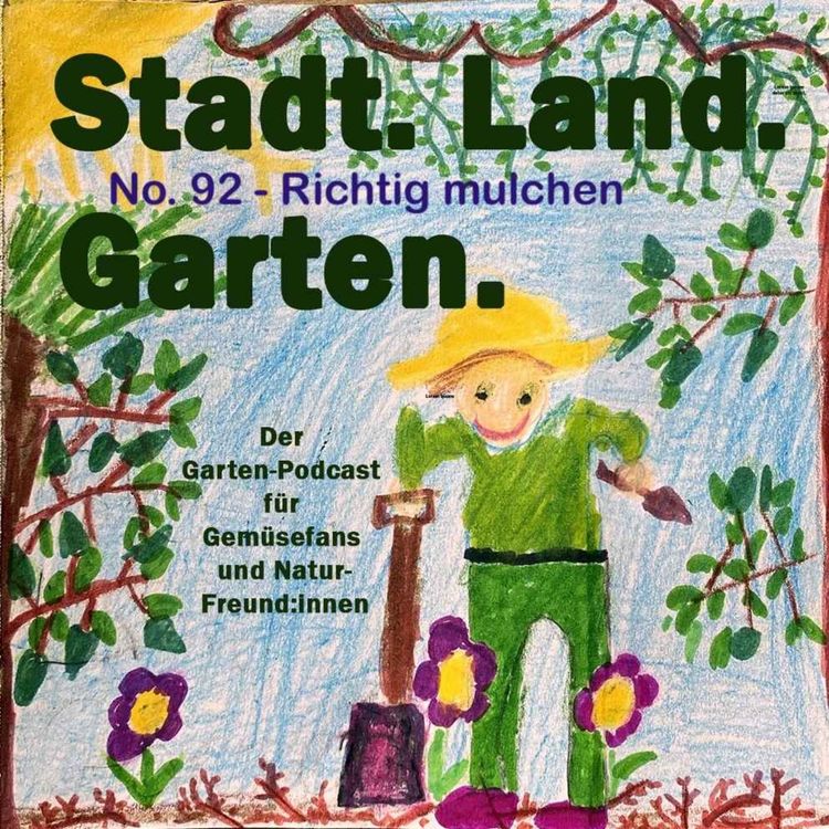 cover art for Schutz fürs Gemüse: Warum mulchen nicht gleich mulchen ist