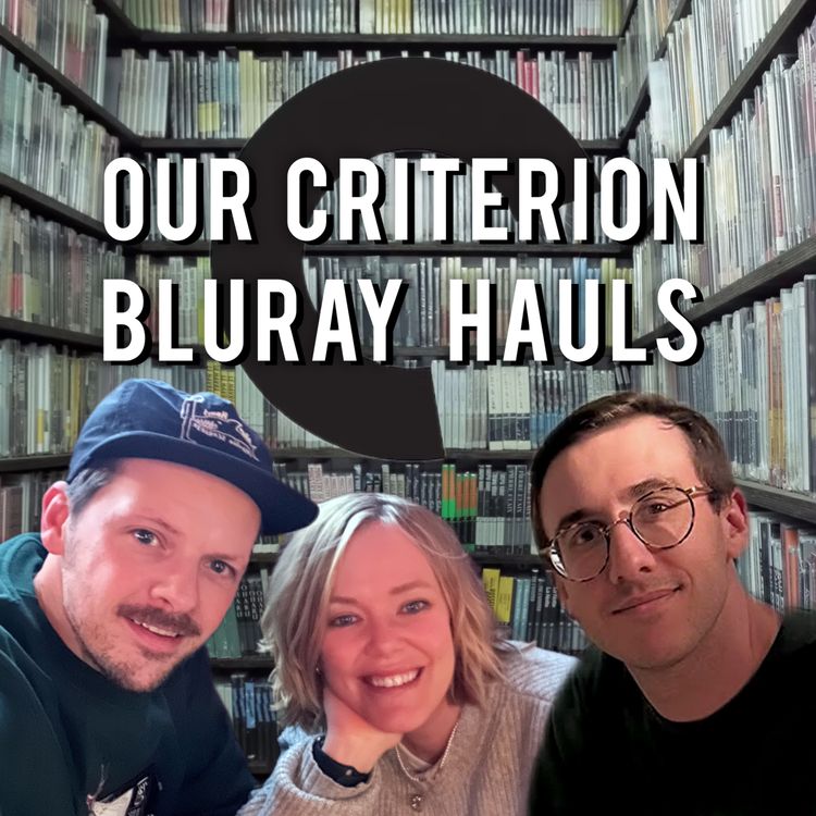 cover art for [UNLOCKED!] Our Criterion BluRay Hauls! with Justin Michael