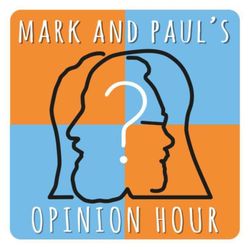 cover art for Mark and Paul's Opinion Hour