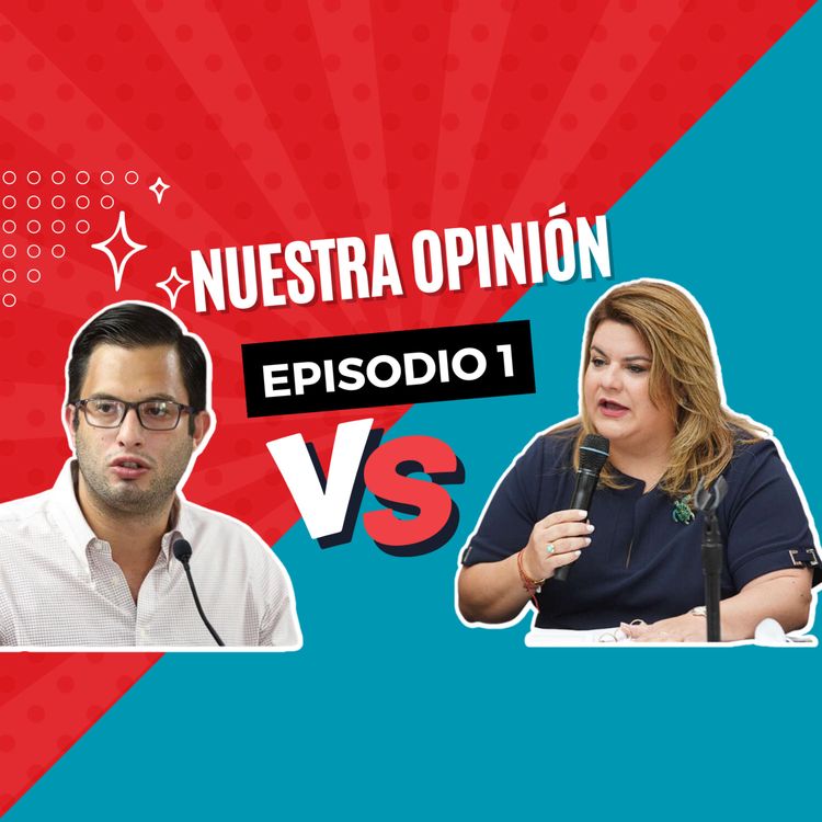 cover art for Nuestra Opinión: Hablamos de JGO vs. Hector Ferrer JR., y otras noticias de PR y USA.
