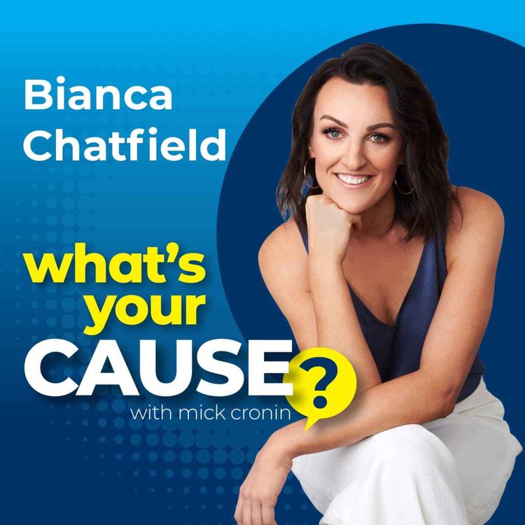 cover art for Exploring a Cause That Matters with Bianca Chatfield