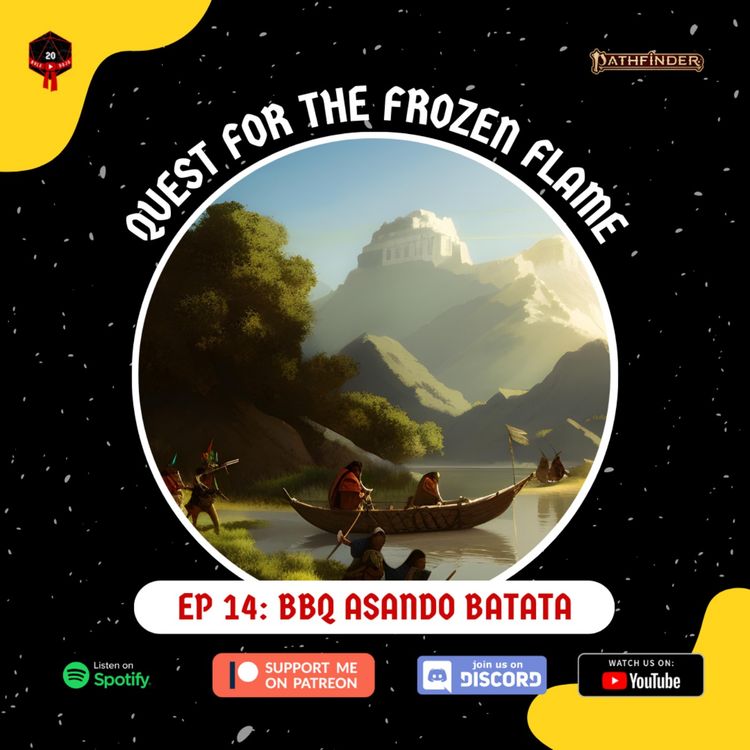 cover art for Quest for the Frozen Flame - BBQ Asando Batata Ep. 14