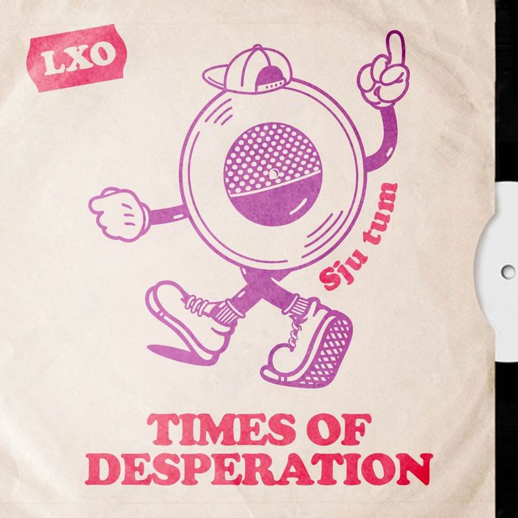 cover art for EP011: Times of Desperation