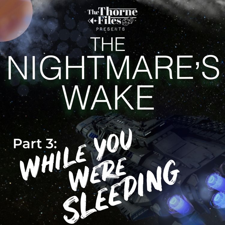 cover art for The Nightmare's Wake | Part 3: While You Were Sleeping | AlienRPG