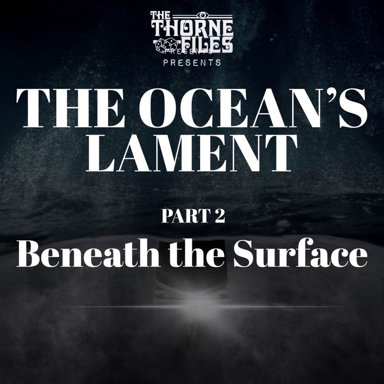 cover art for The Ocean's Lament | Part 2: Beneath the Surface | Call of Cthulhu