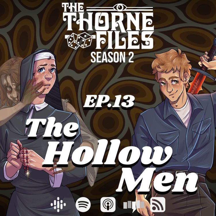 cover art for Ep.13 - The Hollow Men