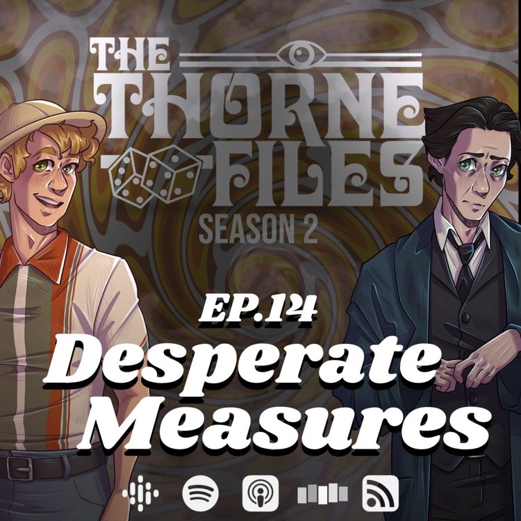 cover art for Ep.14 - Desperate Measures 