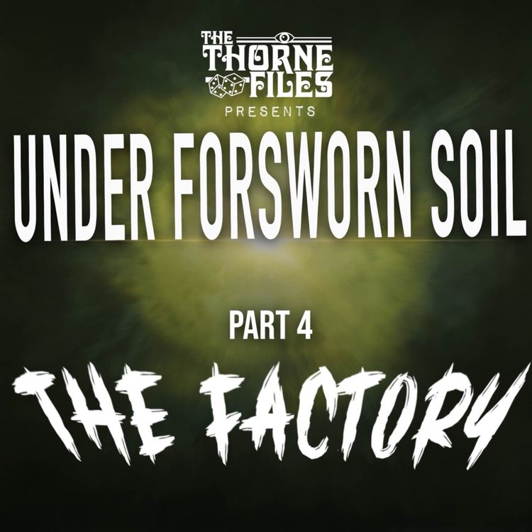 cover art for Under Forsworn Soil | Part 4: The Factory | Vaesen 