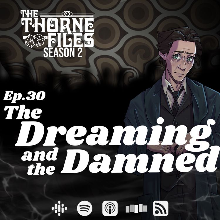 cover art for Ep.30 | The Dreaming and the Damned