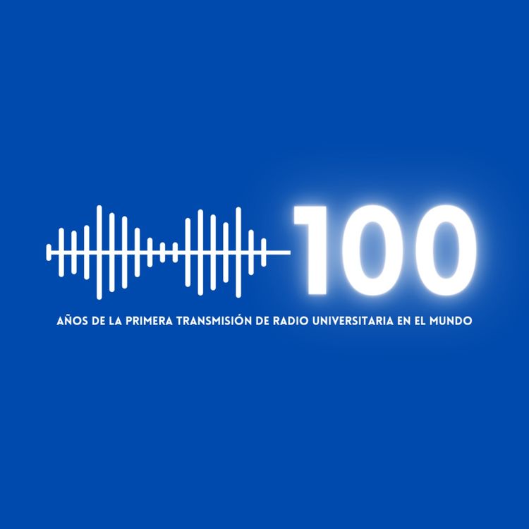 cover art for 100 años de la primera transmisión de radio universitaria en el mundo