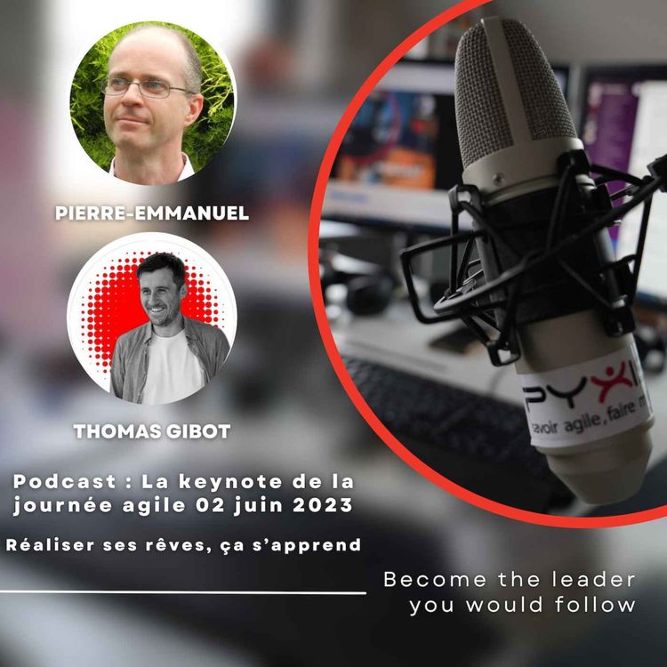cover art for Podcast : Thomas Gibot, une keynote de la journée agile 02 juin 2023