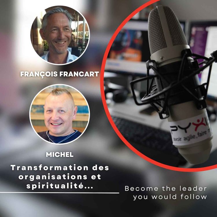 cover art for Podcast : Exploration de la Transformation des Organisations et de la Spiritualité
