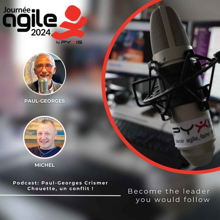 cover art for Podcast : Paul-Georges Crismer - Chouette, un conflit ! - Journée Agile 2024