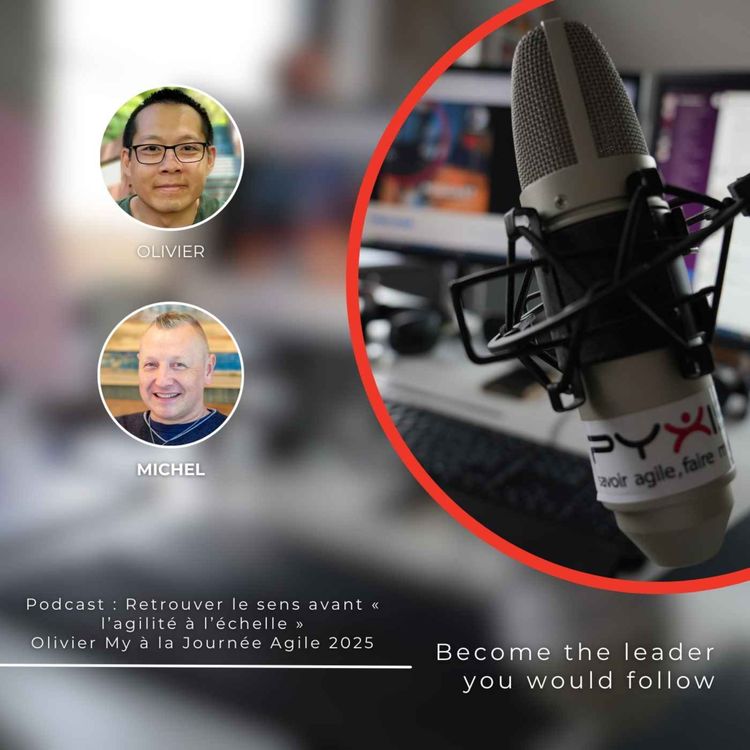cover art for Podcast: Retrouver le sens avant « l’agilité à l’échelle » - Olivier My à la Journée Agile 2025