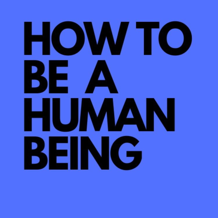 cover art for How to be a Human Being - Intro