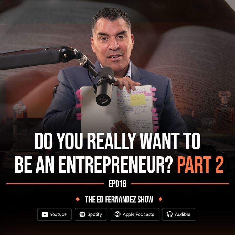 cover art for Do You Really Want To Be An Entrepreneur? Pt.2