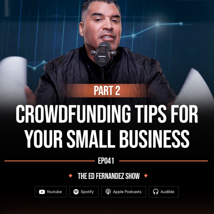 cover art for Crowdfunding Tips For Your Small Business Pt. 2