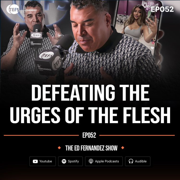 cover art for Defeating The Urges Of The Flesh Pt. 1