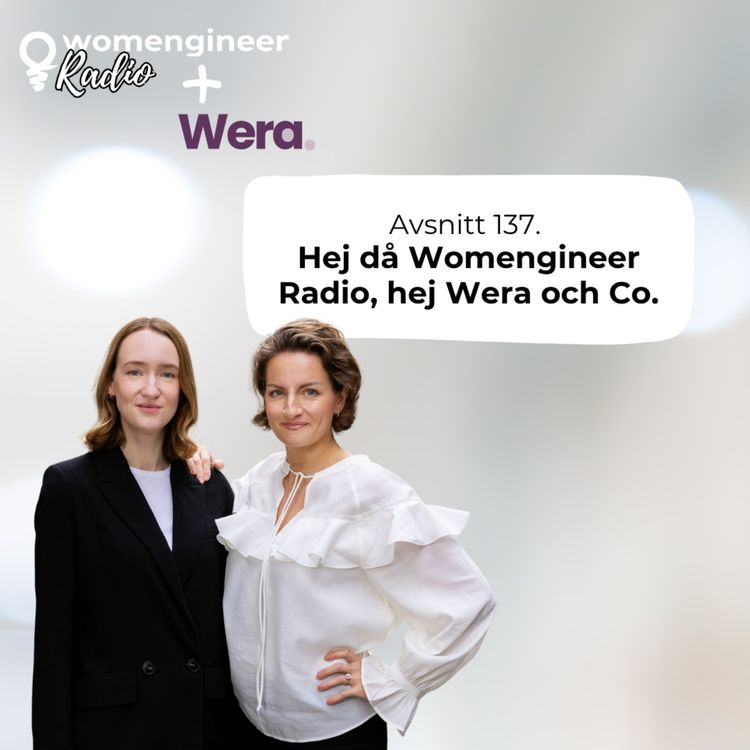 cover art for 137. Hej då Womengineer Radio, hej Wera och Co.