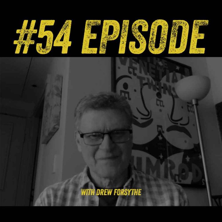 cover art for Episode #54 with Drew Forsythe