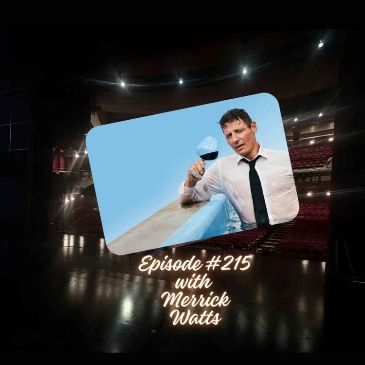 cover art for Episode #215 with Merrick Watts