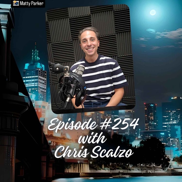 cover art for Episode #254 with Chris Scalzo