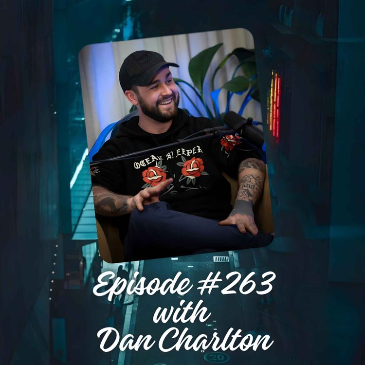 cover art for Episode #263 with Dan Charlton