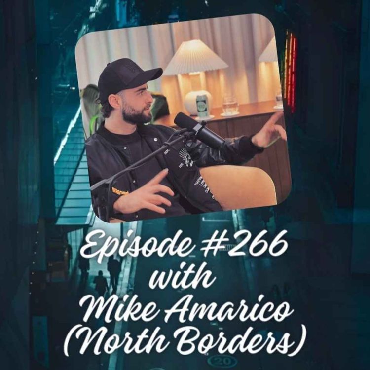 cover art for Episode #266 with Mike Amarico (North Borders)