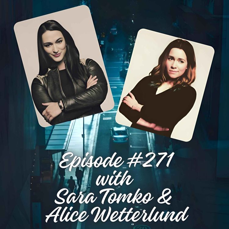 cover art for Episode #271 with Sara Tomko & Alice Wetterlund