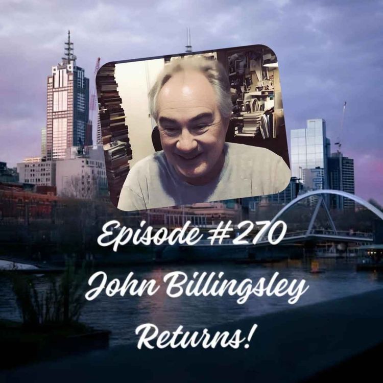 cover art for Episode #270 John Billingsley Returns!