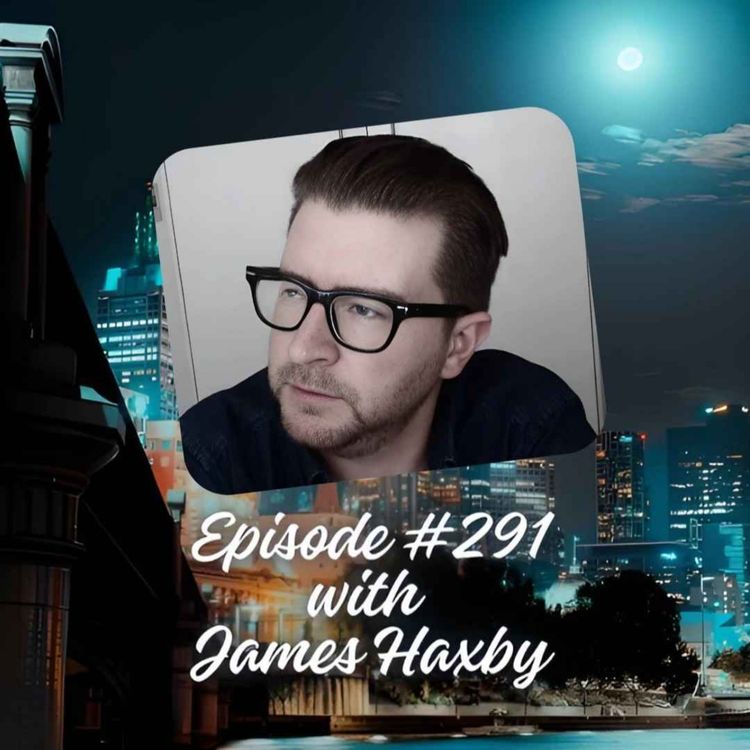 cover art for Episode #291 with James Haxby