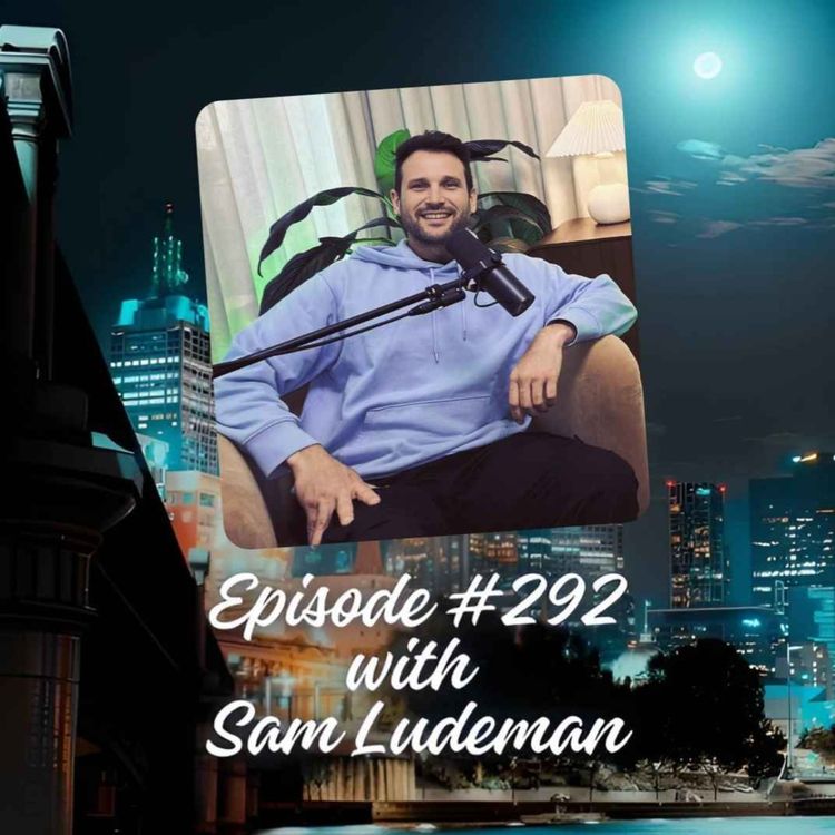cover art for Episode #292 with Sam Ludeman