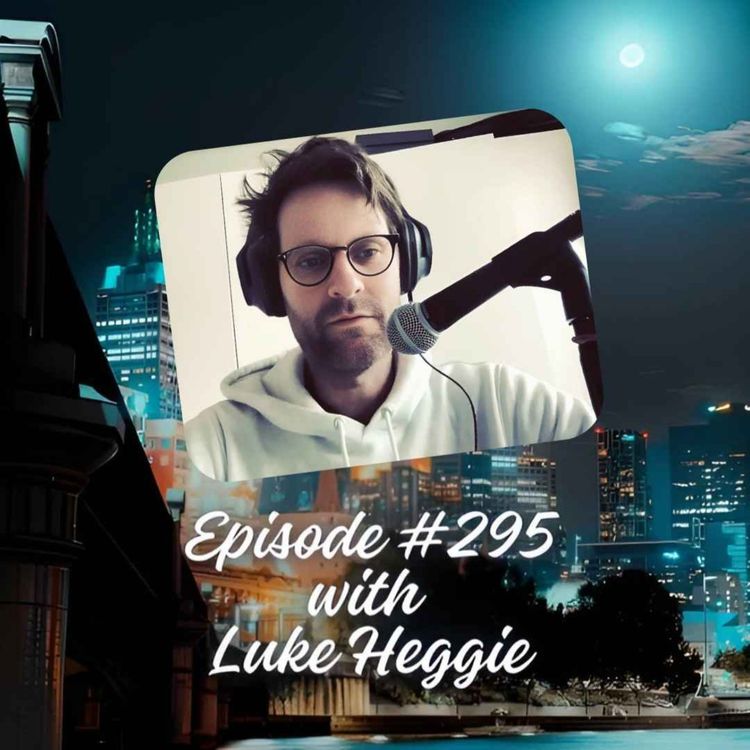 cover art for Episode #295 with Luke Heggie