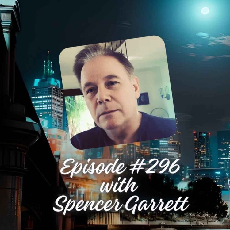 cover art for Episode #296 with Spencer Garrett