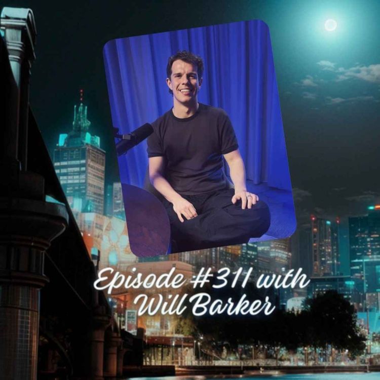 cover art for Episode #311 with Will Barker